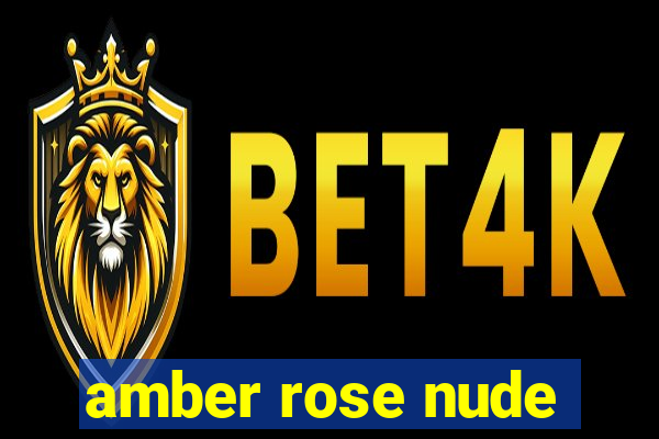amber rose nude